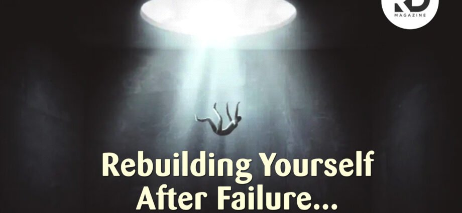 Rebuilding Yourself After Failure
