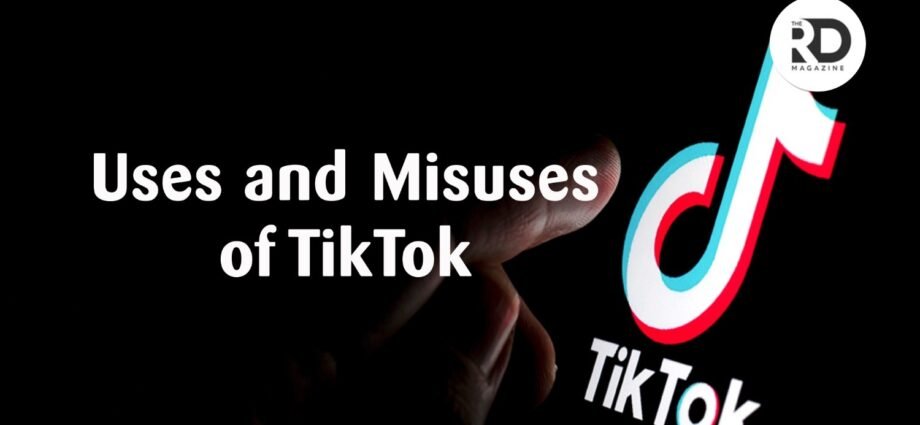 Uses and Misuses of TikTok rd magzaine 1