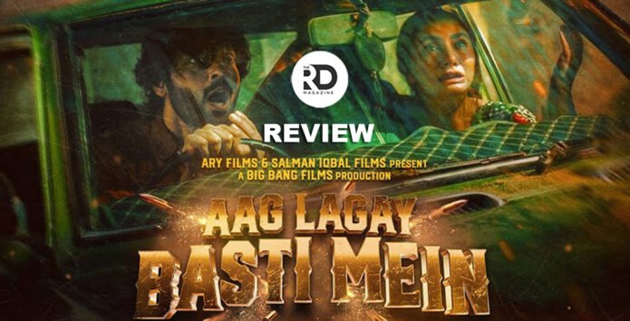 Aag Lagay Basti Mein Review