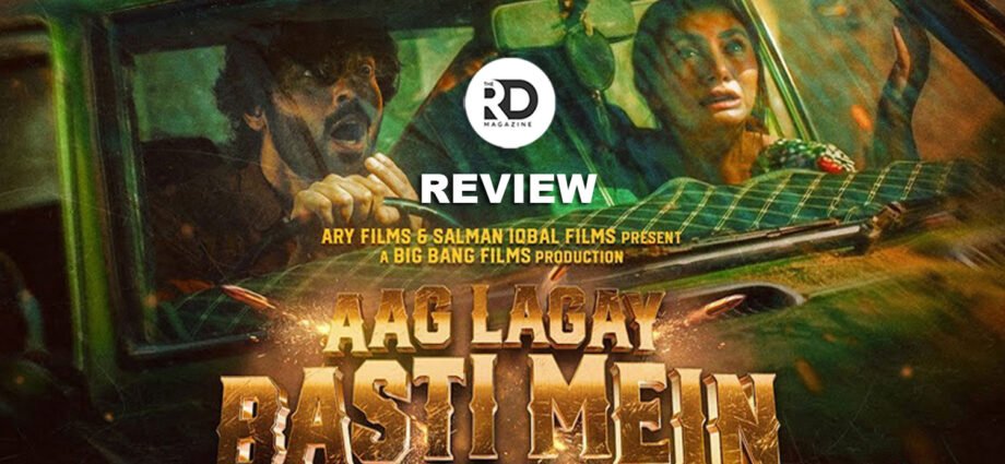 Aag Lagay Basti Mein Review – A B-Class Film That Works Only as a One-Time Watch 1 Aag Lagay Basti Mein Review